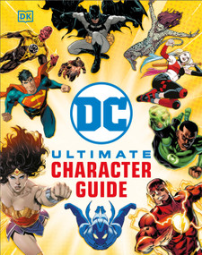 DC Ultimate Character Guide New Edition by DK, 9780593848463
