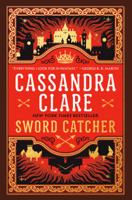 Sword Catcher - 9780525620013 by Cassandra Clare, 9780525620013