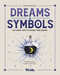 Dreams & Symbols (300 Simple Ways to Decode Your Dreams) by Azzurra D'Agostino, 9788854420861