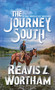 The Journey South by Reavis Z. Wortham, 9780786050420