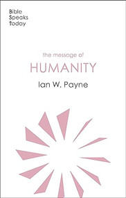 The Message of Humanity by Ian W. Payne, 9781789741568