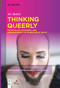 Thinking Queerly (Medievalism, Wizardry, and Neurodiversity in Young Adult Texts) by Jes Battis, 9781501523205