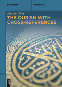 The Qur'an with Cross-References by Mun'im Sirry, 9783111543857