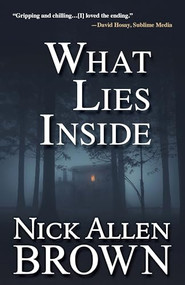 What Lies Inside - 9781684424832 by Nick Allen Brown, 9781684424832