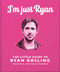 I'm Just Ryan: The Little Guide to Ryan Gosling by OH, 9781035422333