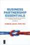 Business Partnership Essentials (A Step-by-Step Action Plan for Succeeding in Business With a Partner, Second Edition) by Dorene Lehavi, 9781547416172