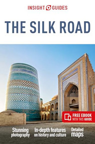 Insight Guides The Silk Road: Travel Guide with eBook - 9781839054280 by Insight Guides, Owen Morton, Thomas Bird, 9781839054280