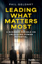Leading What Matters Most (A Business Parable on Unlocking Human Potential) by Phil Geldart, 9798887502472