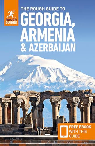 The Rough Guide to Georgia, Armenia & Azerbaijan: Travel Guide with eBook by Rough Guides, Owen Morton, Adam Prince, Natalie Taylor, 9781835291610