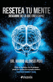 Resetea tu mente: Descubre de lo que eres capaz / Reset Your Mind: Discover What You're Capable of (Spanish Edition) by Mario Alonso Puig, 9786075694115