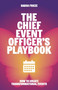 The Chief Event Officer's Playbook (How to create transformational events) by Sasha Frieze, 9781788606912