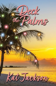 Deck the Palms by Kat Jackson, 9781642476187
