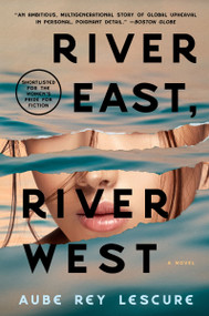 River East, River West (A Novel) - 9780063257863 by Aube Rey Lescure, 9780063257863