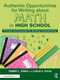 Authentic Opportunities for Writing about Math in High School (Prompts and Examples for Building Understanding) by Tammy L. Jones, Leslie A Texas, 9781032447865