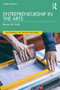 Entrepreneurship in the Arts by Bonita M. Kolb, 9781032811765