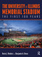 The University of Illinois Memorial Stadium (The First 100 Years) by Kevin Hinders, Benjamin Bross, 9781032643847