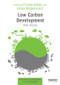 Low Carbon Development (Key Issues) by Frauke Urban, Johan Nordensvard, 9780415539012