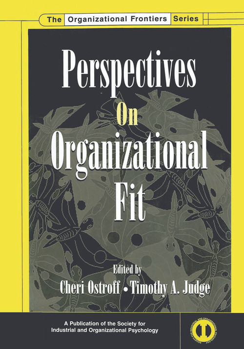 Perspectives on Organizational Fit by Cheri Ostroff, Timothy A. Judge, 9780415650823