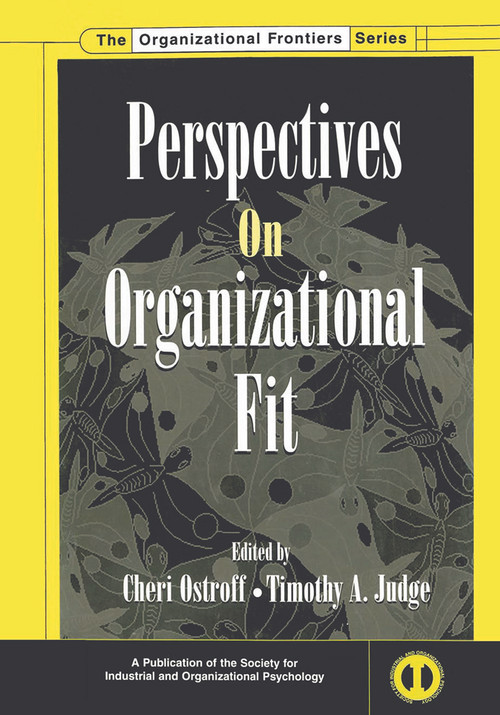 Perspectives on Organizational Fit by Cheri Ostroff, Timothy A. Judge, 9780415650823
