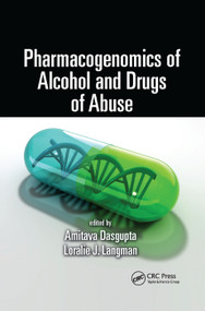 Pharmacogenomics of Alcohol and Drugs of Abuse by Amitava Dasgupta, Loralie J. Langman, 9780367381493