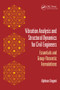 Vibration Analysis and Structural Dynamics for Civil Engineers (Essentials and Group-Theoretic Formulations) by Alphose Zingoni, 9780415522564