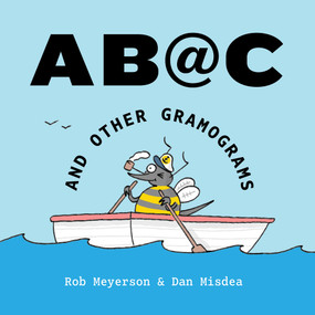 AB@C (And Other Gramograms) by Rob Meyerson, Dan Misdea, 9781454955160