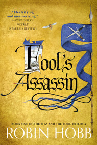 Fool's Assassin (Book One of The Fitz and the Fool Trilogy) by Robin Hobb, 9780593725467