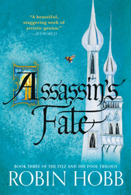 Assassin's Fate (Book Three of The Fitz and the Fool Trilogy) by Robin Hobb, 9780593725481