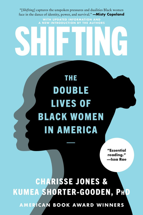 Shifting (The Double Lives of Black Women in America) - 9780063414204 by Charisse Jones, Kumea Shorter-Gooden, 9780063414204