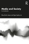 Media and Society (An Introduction) by Klaus Bruhn Jensen, Signe Sophus Lai, 9781032655048