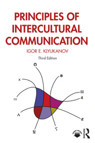 Principles of Intercultural Communication by Igor E. Klyukanov, 9781032613079