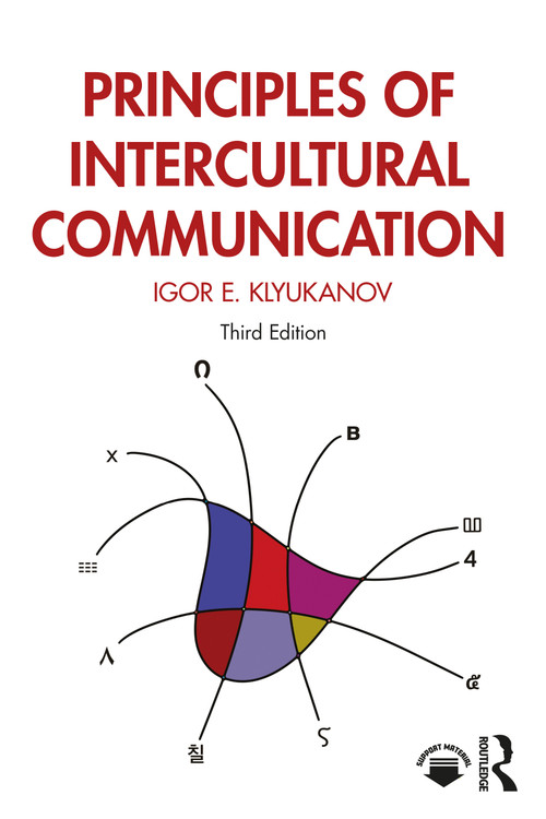 Principles of Intercultural Communication by Igor E. Klyukanov, 9781032613079