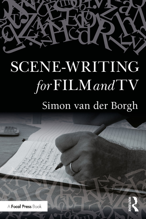 Scene-writing for Film and TV by Simon van der Borgh, 9781032277554