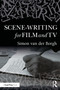 Scene-writing for Film and TV by Simon van der Borgh, 9781032277554