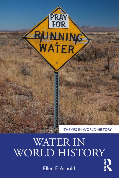Water in World History by Ellen F. Arnold, 9780367650056