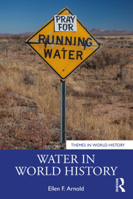 Water in World History by Ellen F. Arnold, 9780367650056
