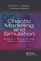 Chaotic Modelling and Simulation (Analysis of Chaotic Models, Attractors and Forms) by Christos H. Skiadas, Charilaos Skiadas, 9780367386658