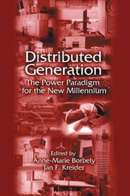 Distributed Generation (The Power Paradigm for the New Millennium) by Anne-Marie Borbely, Jan F. Kreider, 9780367397197