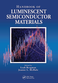 Handbook of Luminescent Semiconductor Materials by Leah Bergman, Jeanne L. McHale, 9780367445935