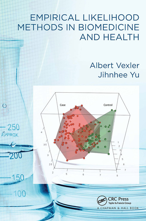 Empirical Likelihood Methods in Biomedicine and Health by Albert Vexler, Jihnhee Yu, 9781032401812