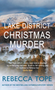 A Lake District Christmas Murder (The intriguing English cosy crime series) by Rebecca Tope, 9780749031695