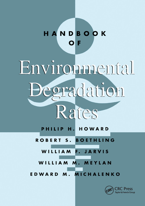 Handbook of Environmental Degradation Rates by Philip H. Howard, 9780367402990