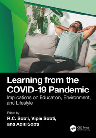 Learning from the COVID-19 Pandemic (Implications on Education, Environment, and Lifestyle) by RC Sobti, Vipin Sobti, Aditi Sobti, 9781032416069