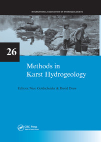 Methods in Karst Hydrogeology (IAH: International Contributions to Hydrogeology, 26) by Nico Goldscheider, David Drew, 9780367388980