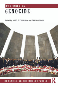 Remembering Genocide by Nigel Eltringham, Pam Maclean, 9780415660129
