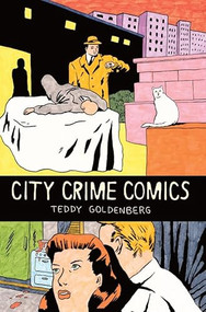 City Crime Comics by Teddy Goldenberg, 9781942801221