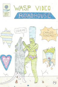 Wasp Video Roadhouse by Carlos Gonzalez, 9781942801443