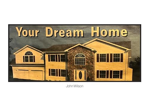 Your Dream Home Book by John Wilson, 9781736146927