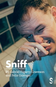 Sniff - 9781738429356 by Gabriel Fogarty-Graveson, Felix Grainger, 9781738429356
