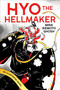 Hyo the Hellmaker by Mina Ikemoto Ghosh, Mina Ikemoto Ghosh, 9781546152644